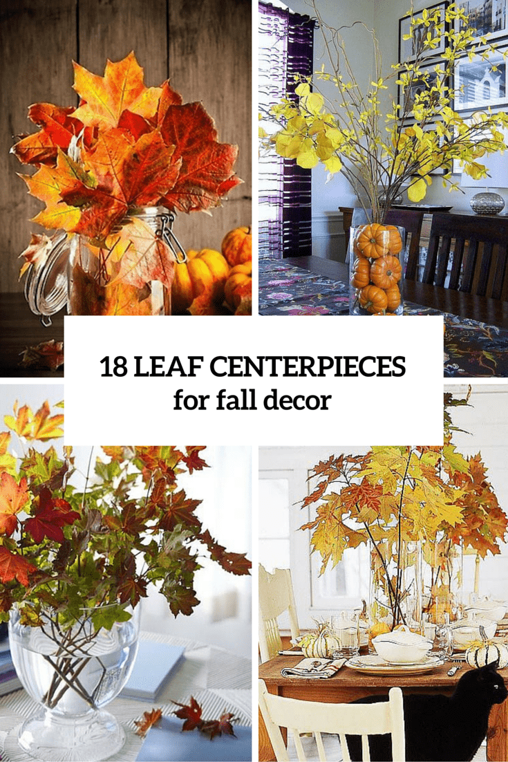 Leaf Centerpieces