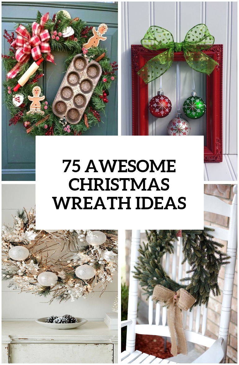 75 Awesome Christmas Wreaths Ideas For All Types Of Décor