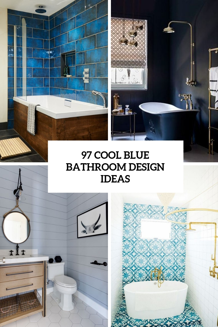 97 Cool Blue Bathroom Design Ideas