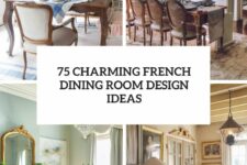 75 charming french dining room design ideas cover