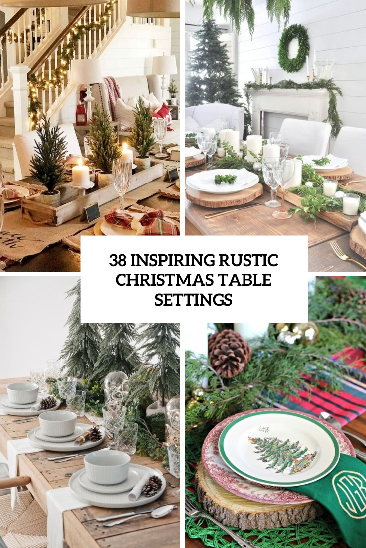 38 Inspiring Rustic Christmas Table Settings