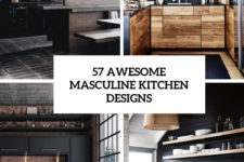 57 awesome masculine kitchen designs cover
