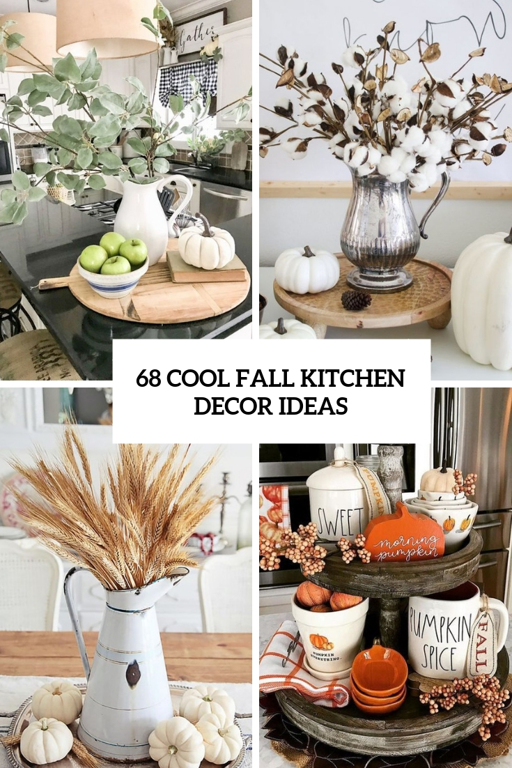 68 Cool Fall Kitchen Décor Ideas