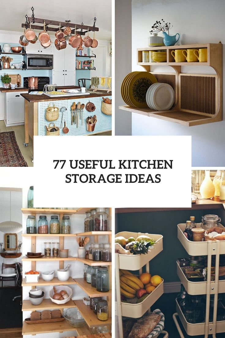 77 Useful Kitchen Storage Ideas