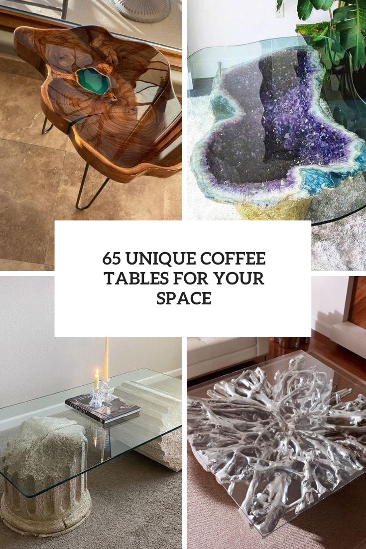 unique coffee tables for your space