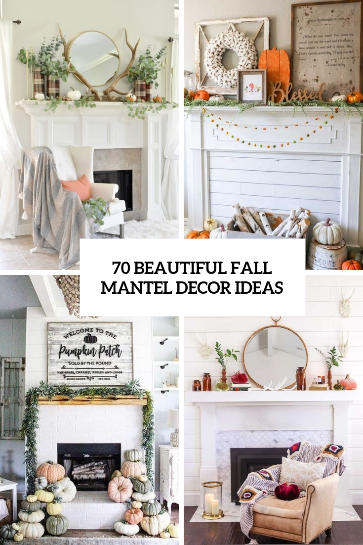 70 Beautiful Fall Mantel Décor Ideas