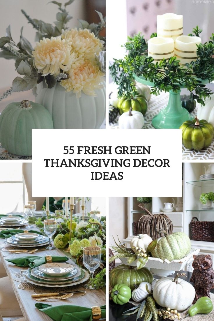 55 Fresh Green Thanksgiving Décor Ideas