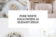 pure white halloween 62 elegant ideas cover