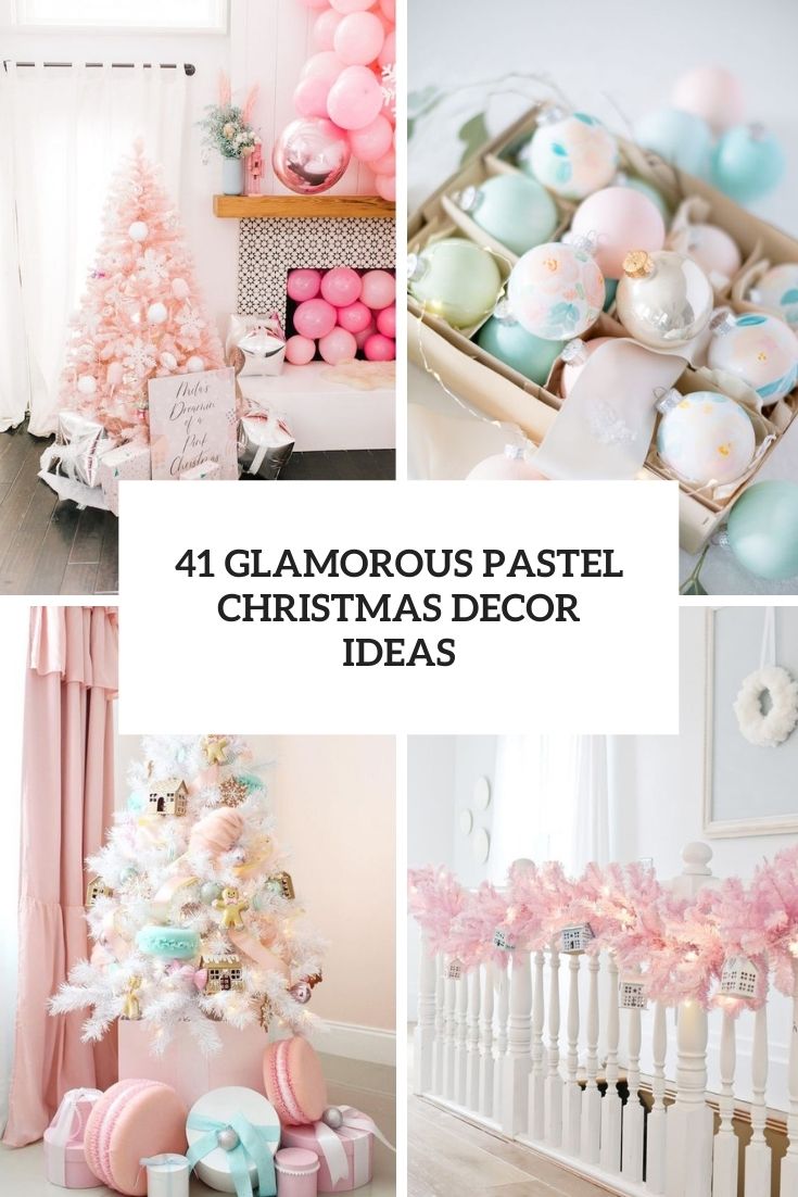 glamorous pastel christmas decor ideas