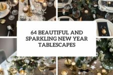 64 beautiful and sparkling new year tablescapes cover