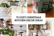 75 cozy christmas kitchen decor ideas cover