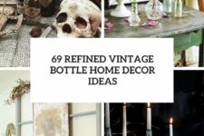 69 refined vintage bottle home decor ideas cover