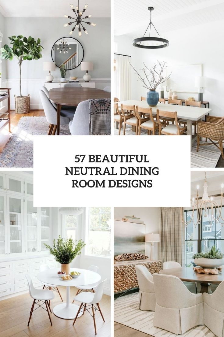 beautiful neutral dining room designs