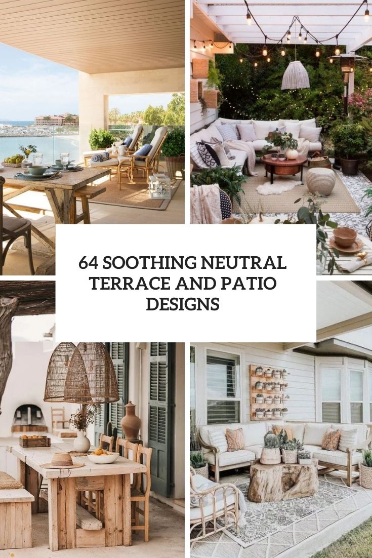 soothing neutral terrace and patio designs