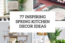 77 inspiring spring kitchen decor ideas cover