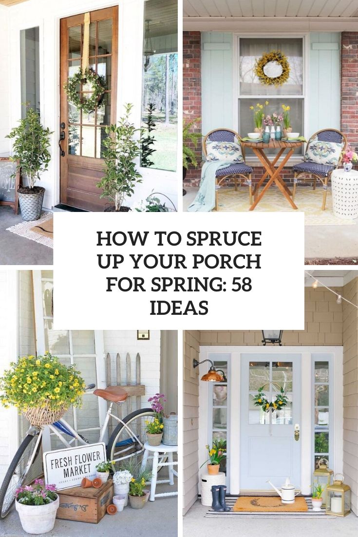 How to Spruce Up Your Porch For Spring: 58 Ideas