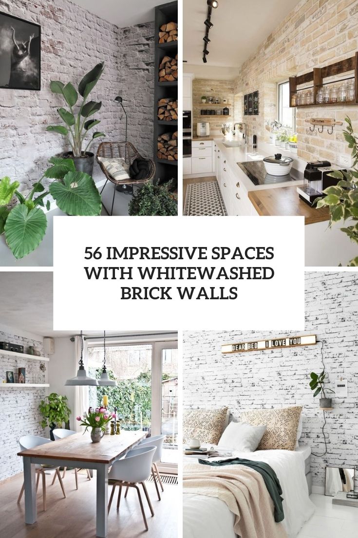 56 Impressive Spaces With Whitewashed Brick Walls