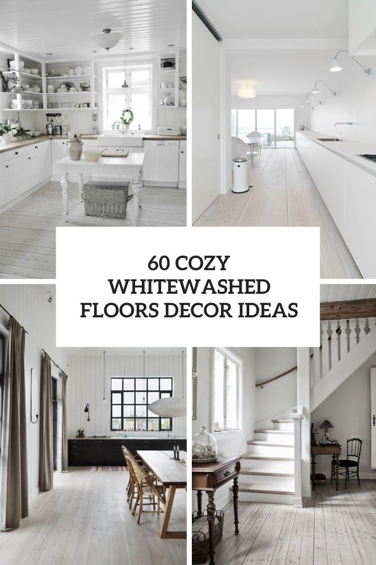 60 Cozy Whitewashed Floors Décor Ideas