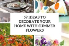 59 ideas to decorate your home with summer flowers cover