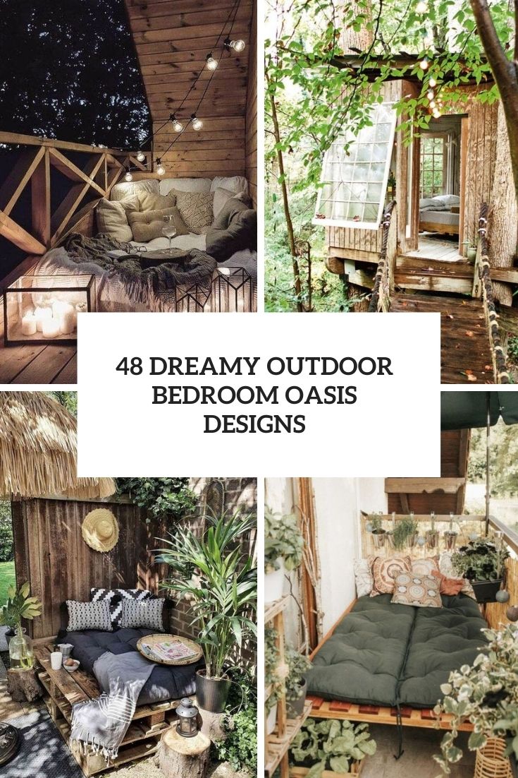 dreamy outdoor bedroom oasis designs