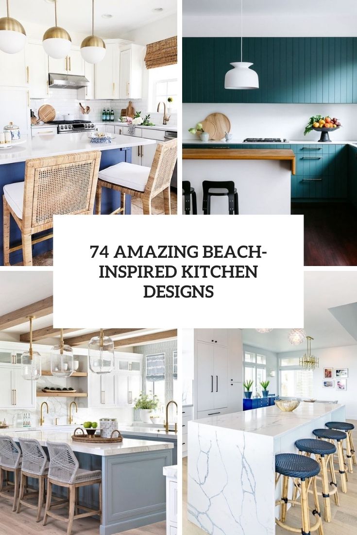 74 Amazing Beach-Inspired Kitchen Designs
