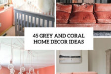 45 grey and coral home decor ideas cover