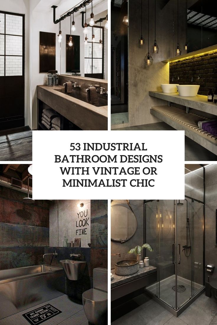 industrial bathroom designs with vintage or minimalist chic
