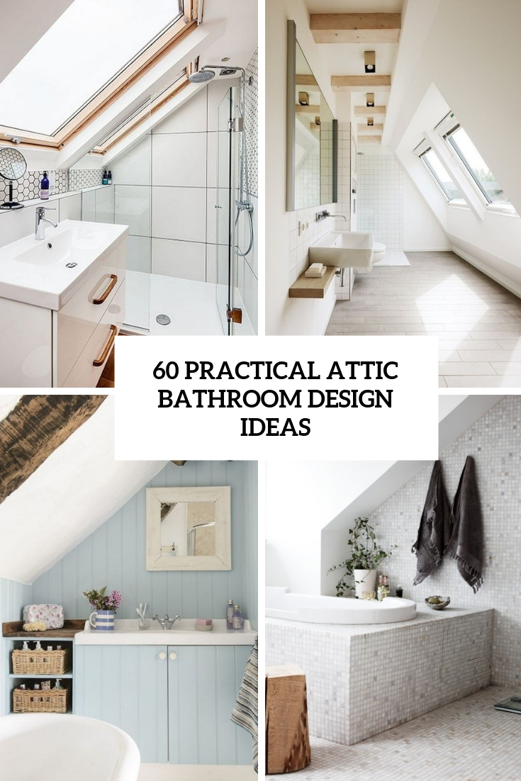 60 Practical Attic Bathroom Design Ideas
