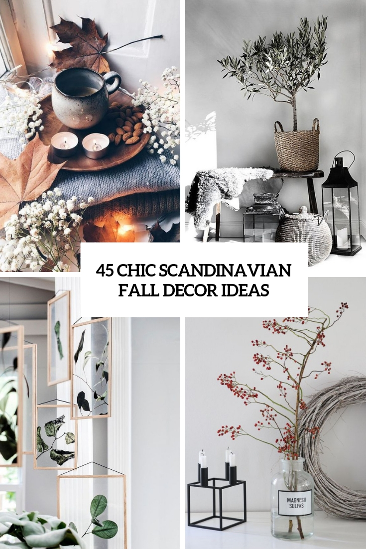 45 Chic Scandinavian Fall Décor Ideas
