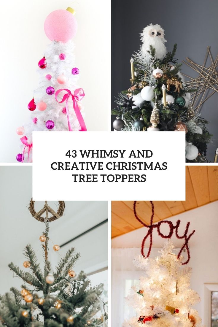 whimsy and creative christmas tree toppers