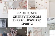 37 delicate cherry blossom decor ideas for spring cover