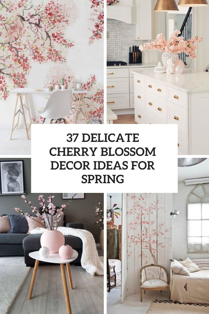 37 Delicate Cherry Blossom Décor Ideas For Spring