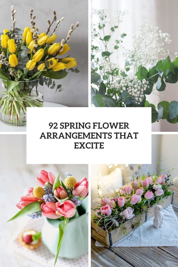 92 spring flower arrangements that excite cover