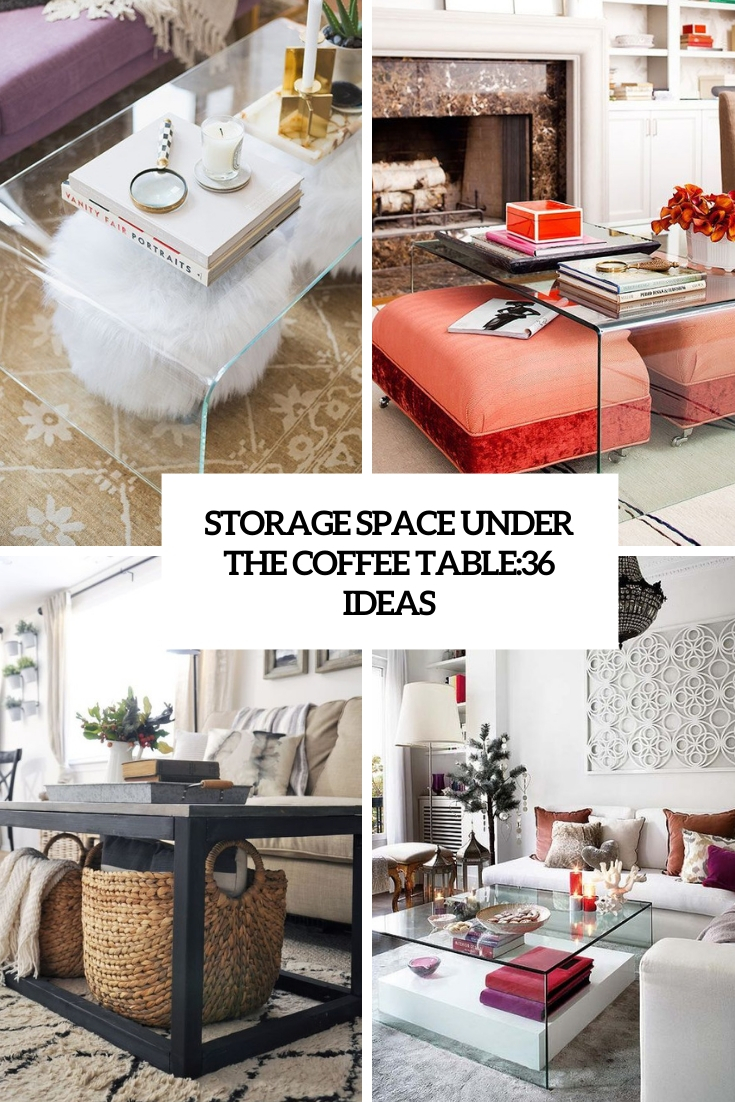 Storage Space Under The Coffee Table: 36 Ideas