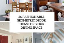 36 fashionable geometric decor ideas for your dining space cover