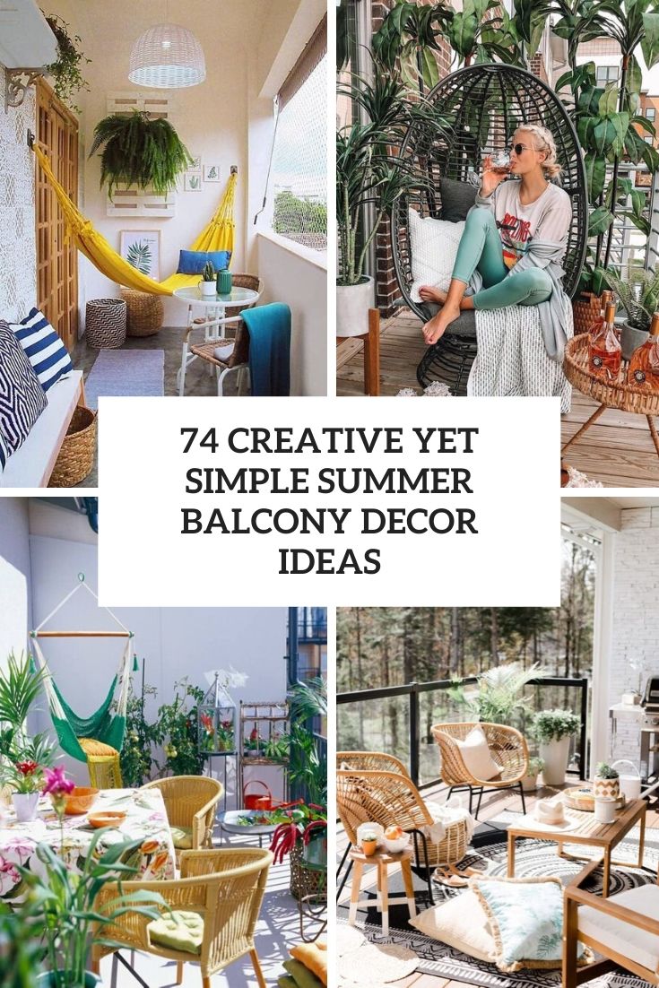 74 Creative Yet Simple Summer Balcony Décor Ideas