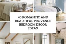 45 romantic and beautiful provence bedroom decor ideas cover