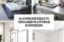 46 awesome ideas to use raised platforms in interiors cover