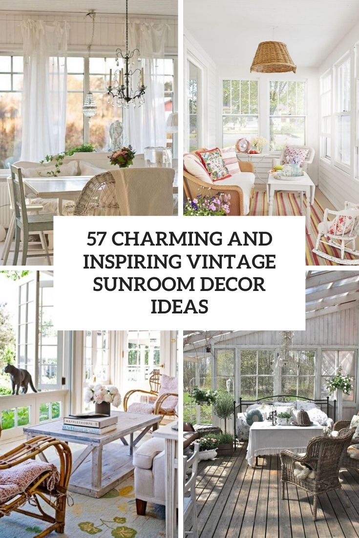 57 Charming Vintage Sunroom Décor Ideas