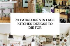 61 fabulous vintage kitchen designs to die for cover