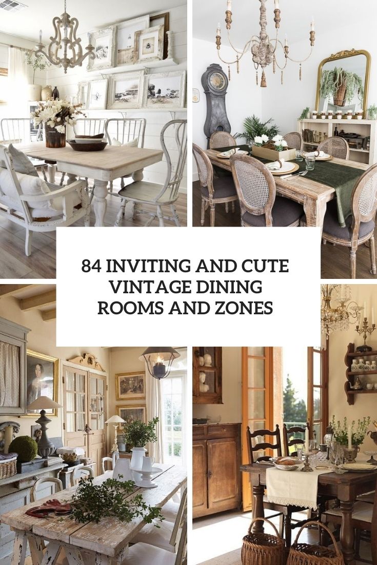 inviting and cute vintage dining rooms and zones