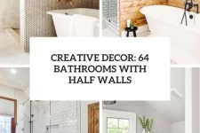 creative decor 64 bathrooms with half walls cover