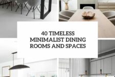40 timeless minimalist dining rooms and spaces cover