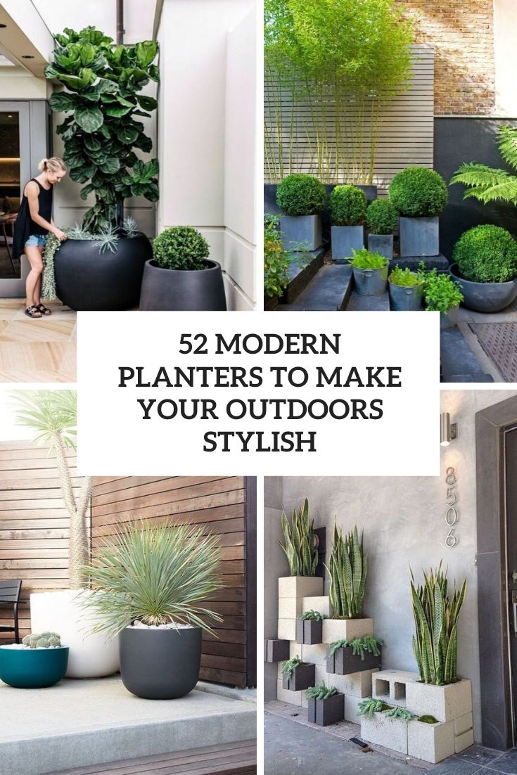 52 Modern Planters To Make Your Outdoors Stylish