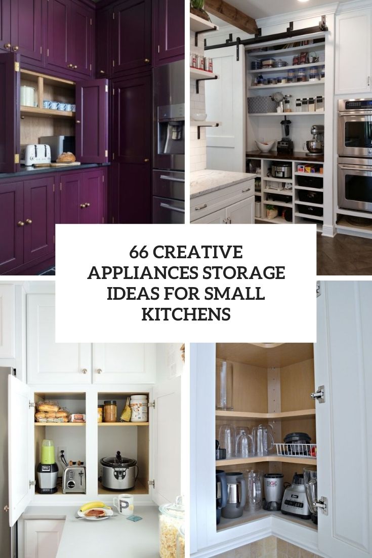 66 creative appliances storage ideas for small kitchens cover