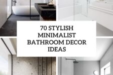 70 stylish minimalist bathroom decor ideas cover
