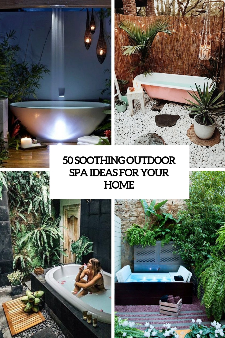 soothing outdoor spa ideas for your home