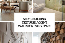 53 eye-catching textured accent walls for every space cover