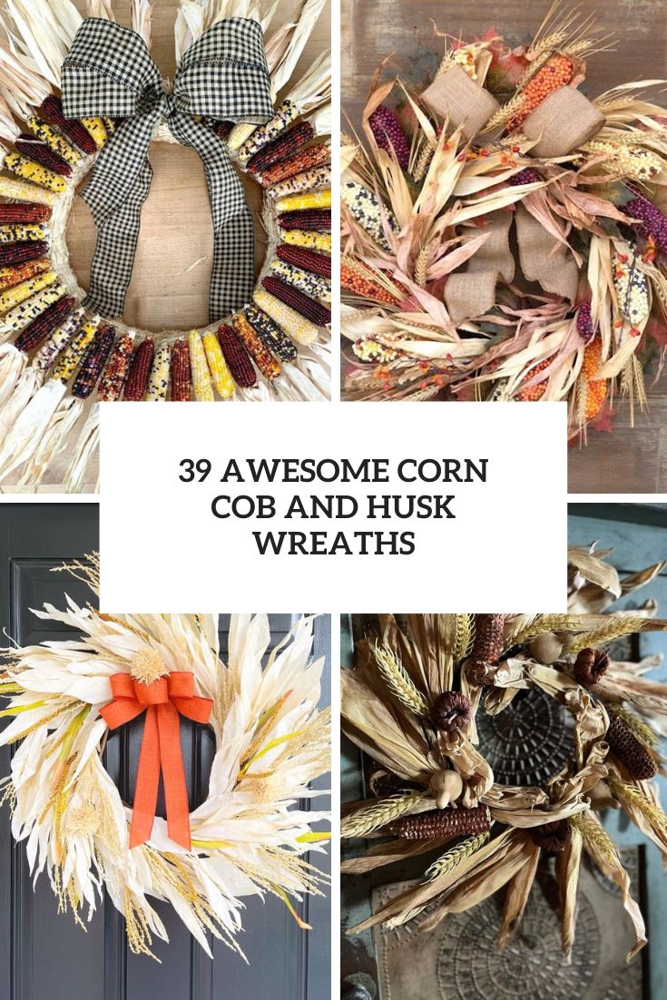 awesome corn cob and husk wreaths