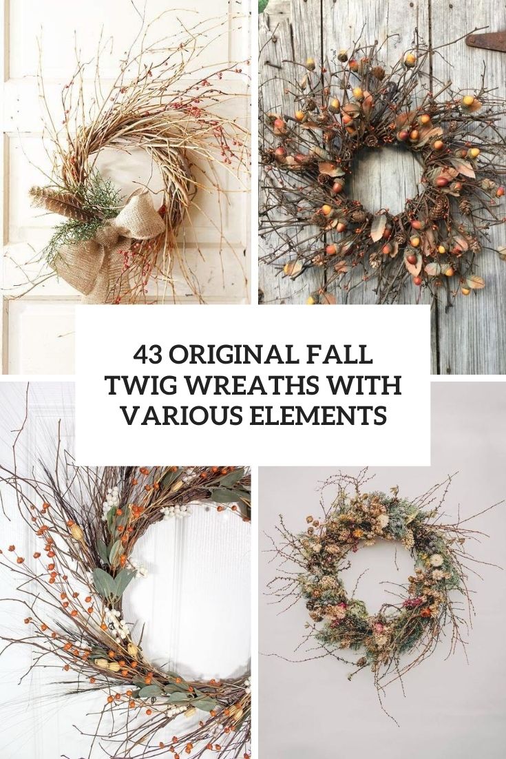 43 Original Fall Twig Wreaths With Various Elements